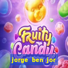 jorge ben jor fortuna estimada